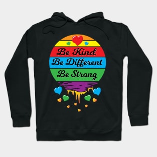 Be Kind Be Different Be Strong Hoodie